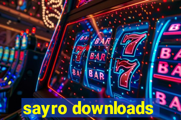 sayro downloads